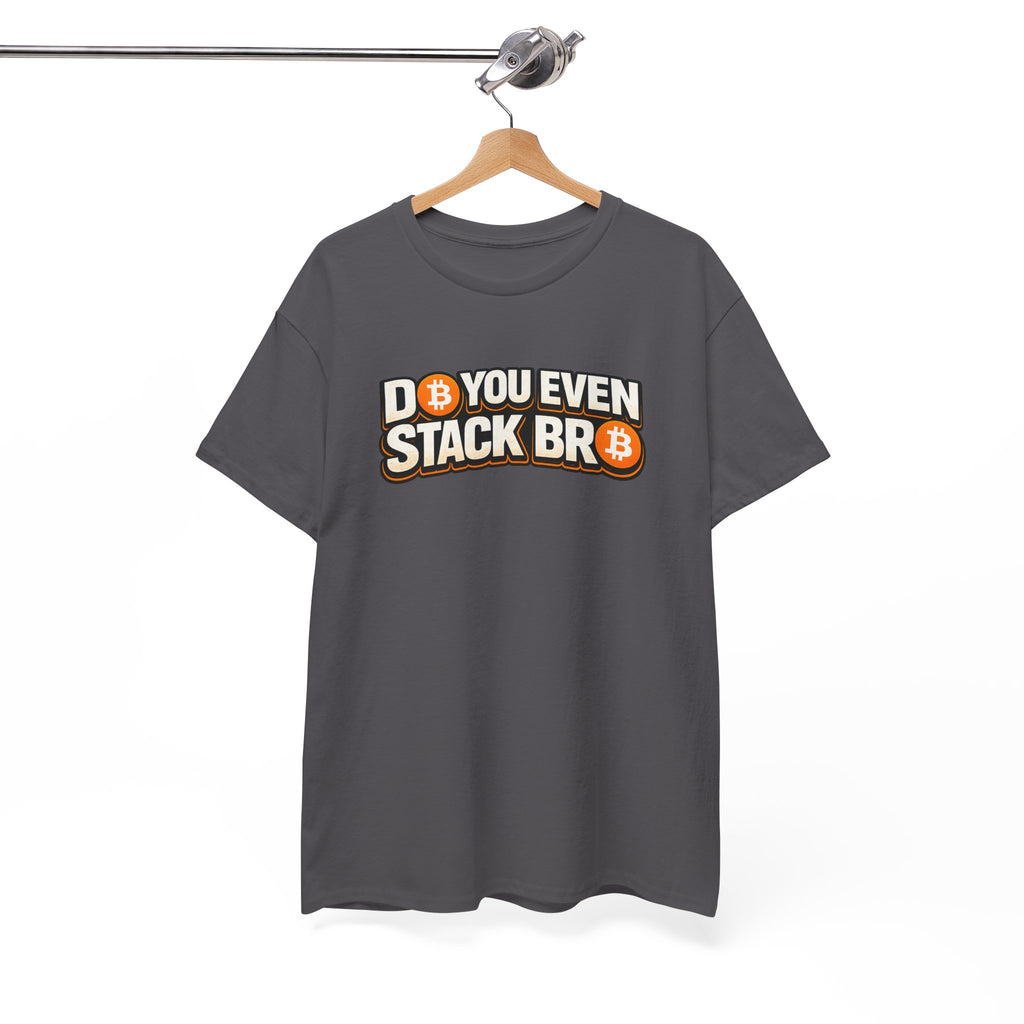 Do You Even Stack Bro Unisex Heavy Cotton Tee