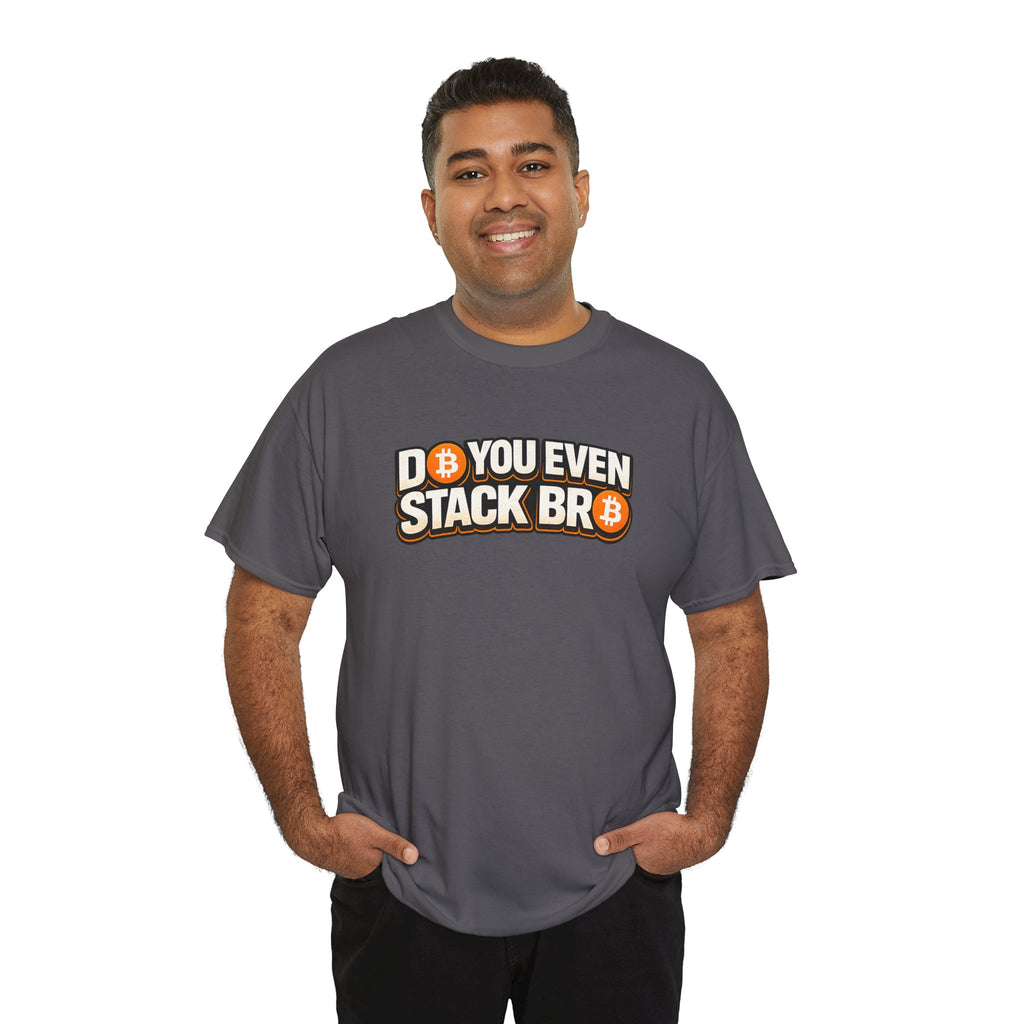 Do You Even Stack Bro Unisex Heavy Cotton Tee