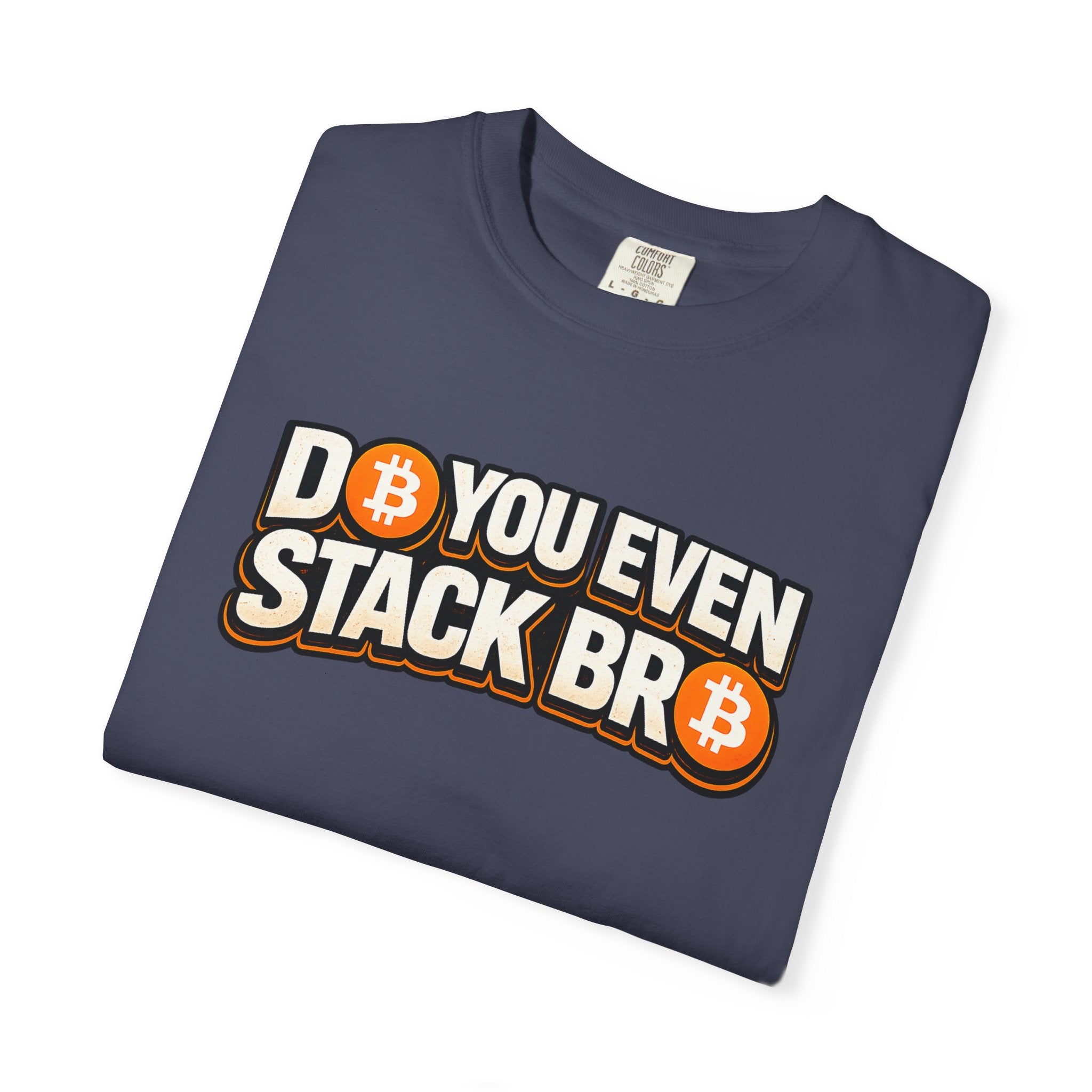 Do You Stack Bro Unisex Garment-Dyed T-shirt