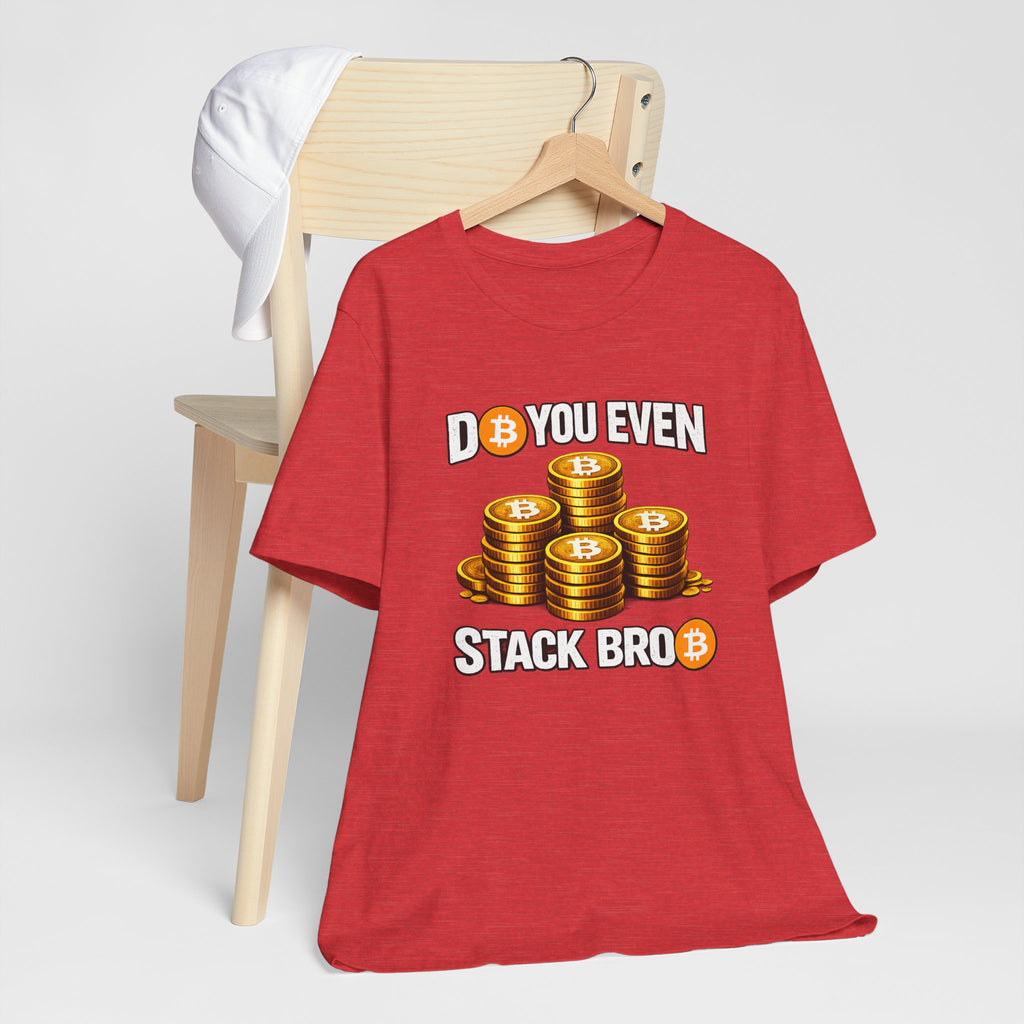 Do You Even Stack Full Unisex Jersey Short Sleeve Tee