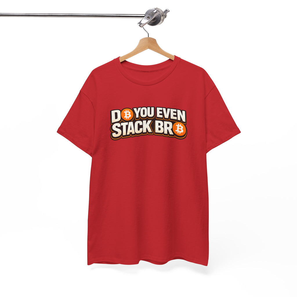 Do You Even Stack Bro Unisex Heavy Cotton Tee
