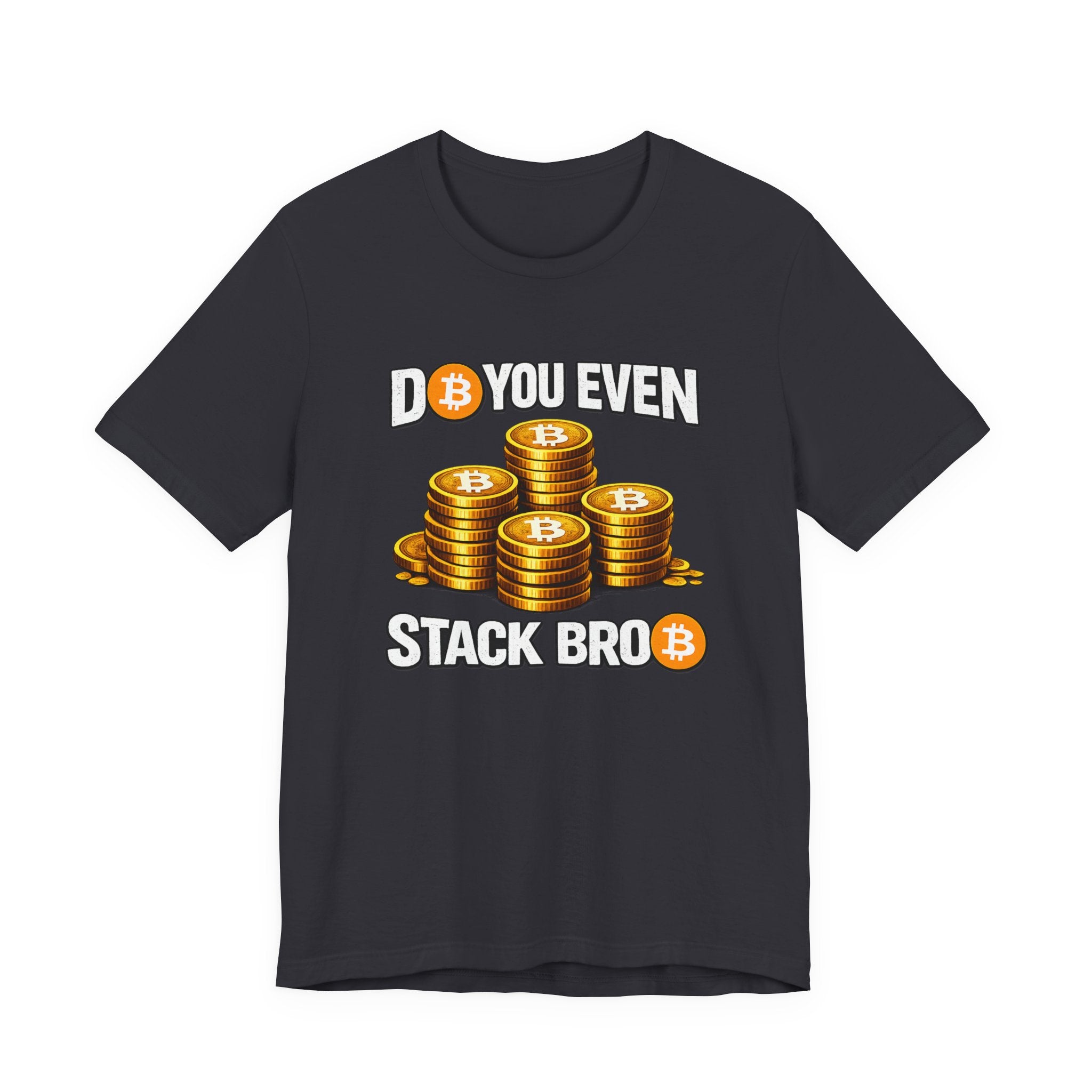Do You Even Stack Full Unisex Jersey Short Sleeve Tee