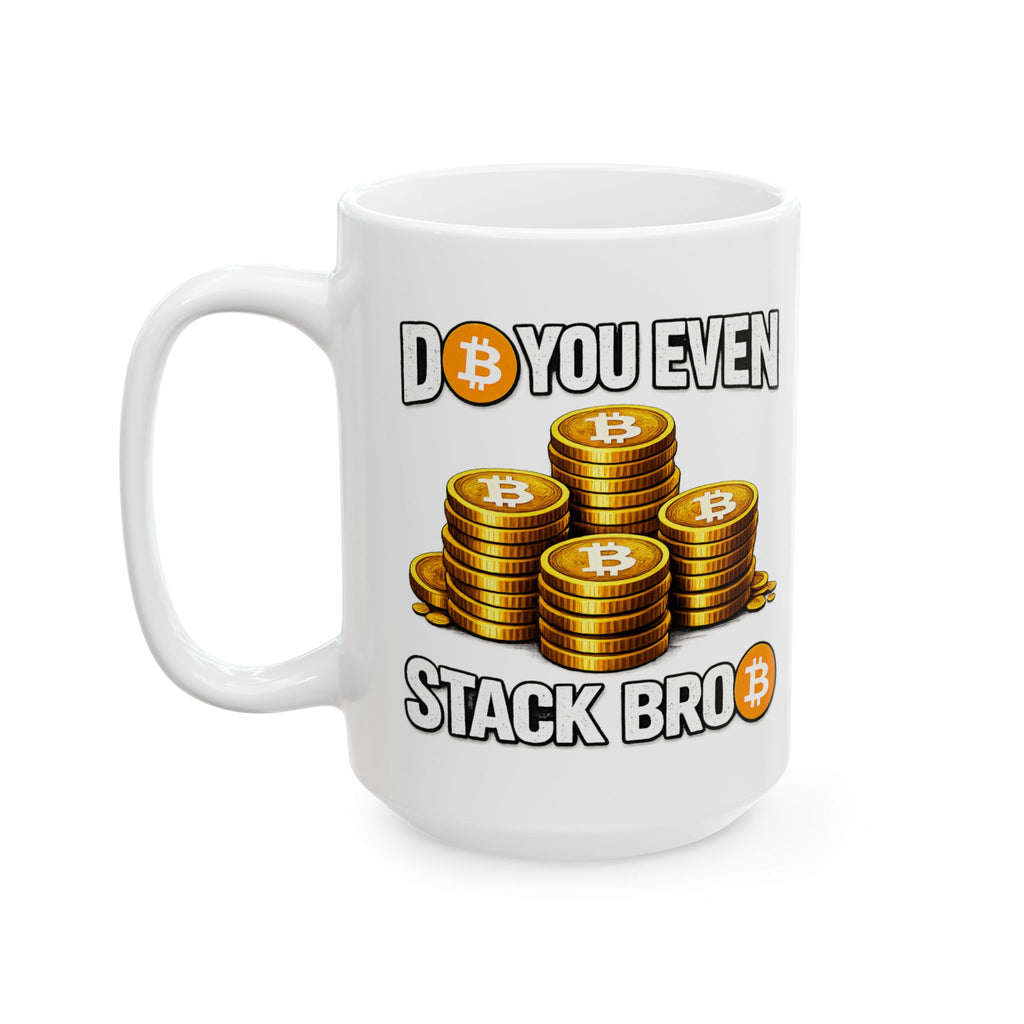 Do You Even Stack Full Art Copy of Ceramic Mug, (11oz, 15oz)