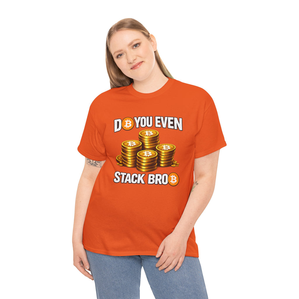 Do You Even Stack Unisex Heavy Cotton Tee