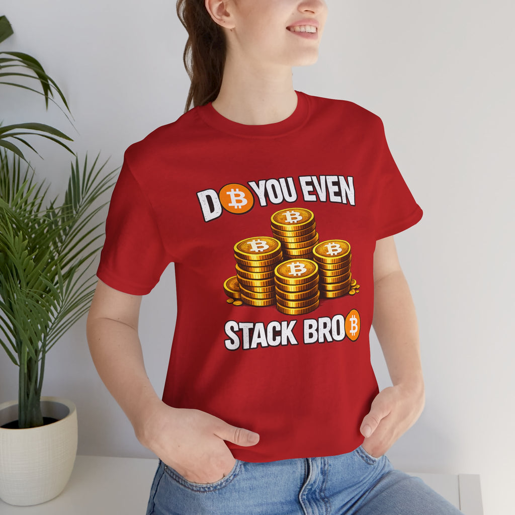 Do You Even Stack Full Unisex Jersey Short Sleeve Tee