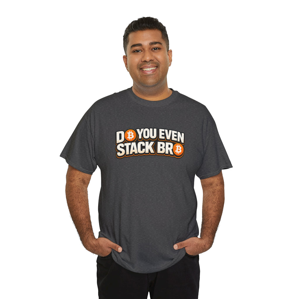 Do You Even Stack Bro Unisex Heavy Cotton Tee