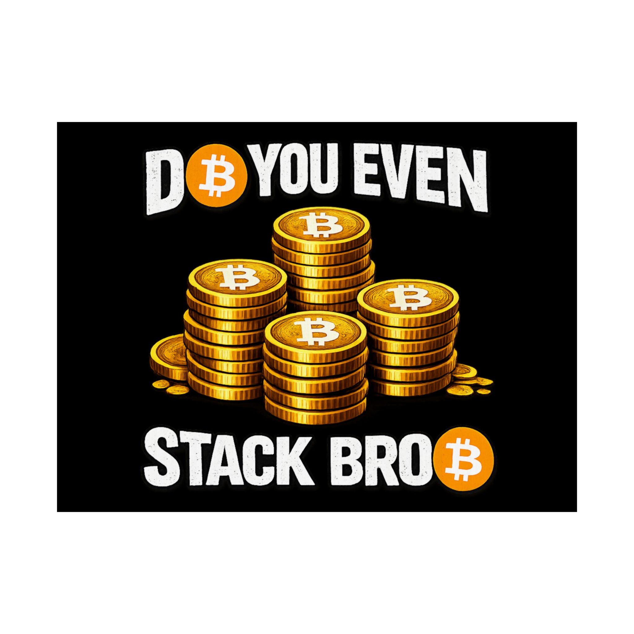 Do You Even Stack Full Art Matte Horizontal Posters