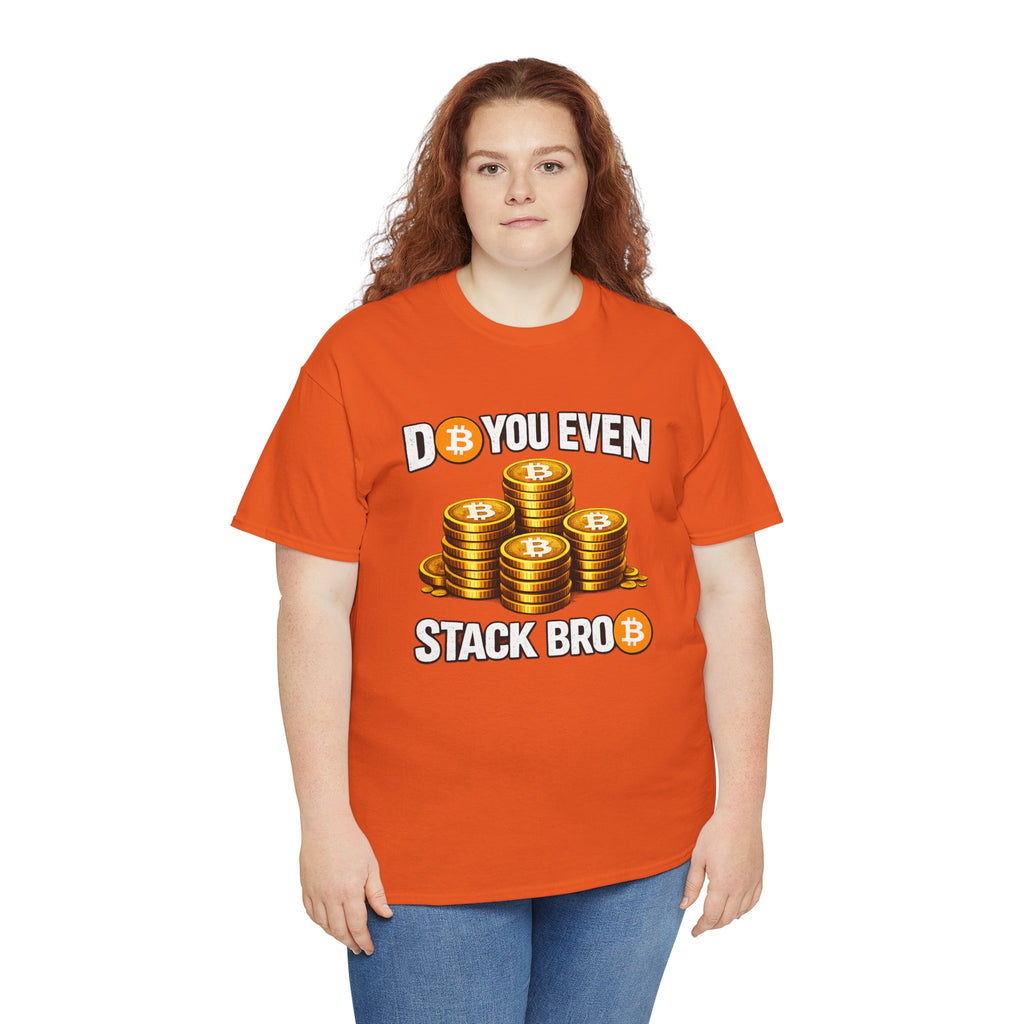 Do You Even Stack Unisex Heavy Cotton Tee