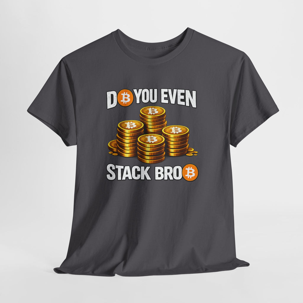 Do You Even Stack Unisex Heavy Cotton Tee