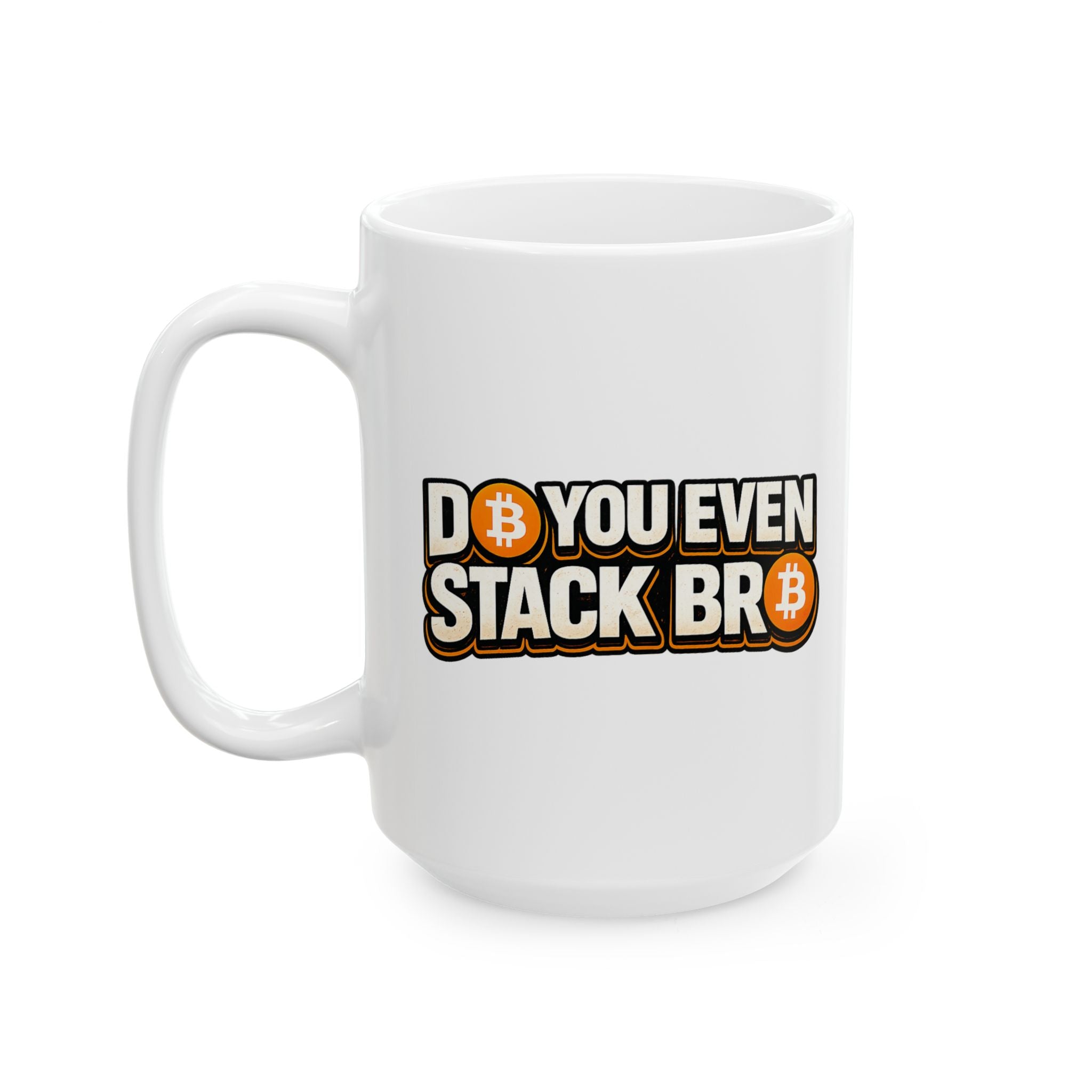 Do You Even Stack Ceramic Mug, (11oz, 15oz)