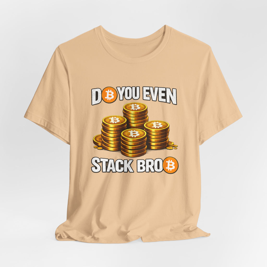 Do You Even Stack Full Unisex Jersey Short Sleeve Tee