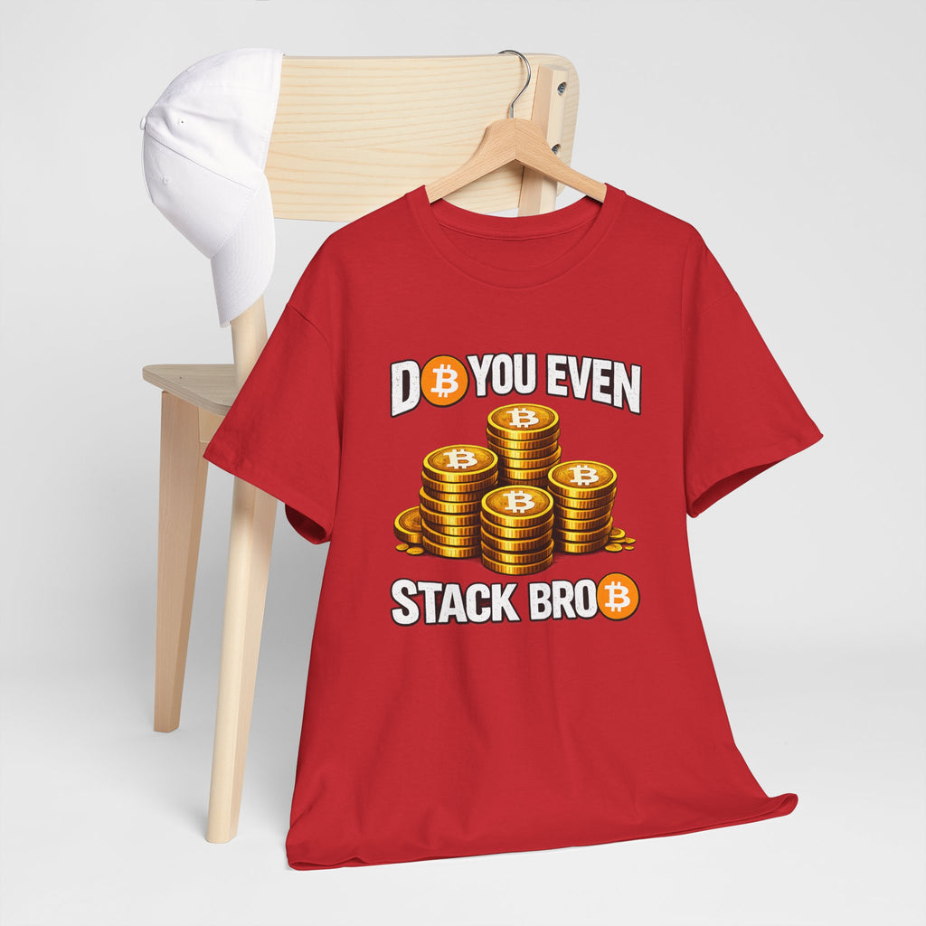 Do You Even Stack Unisex Heavy Cotton Tee