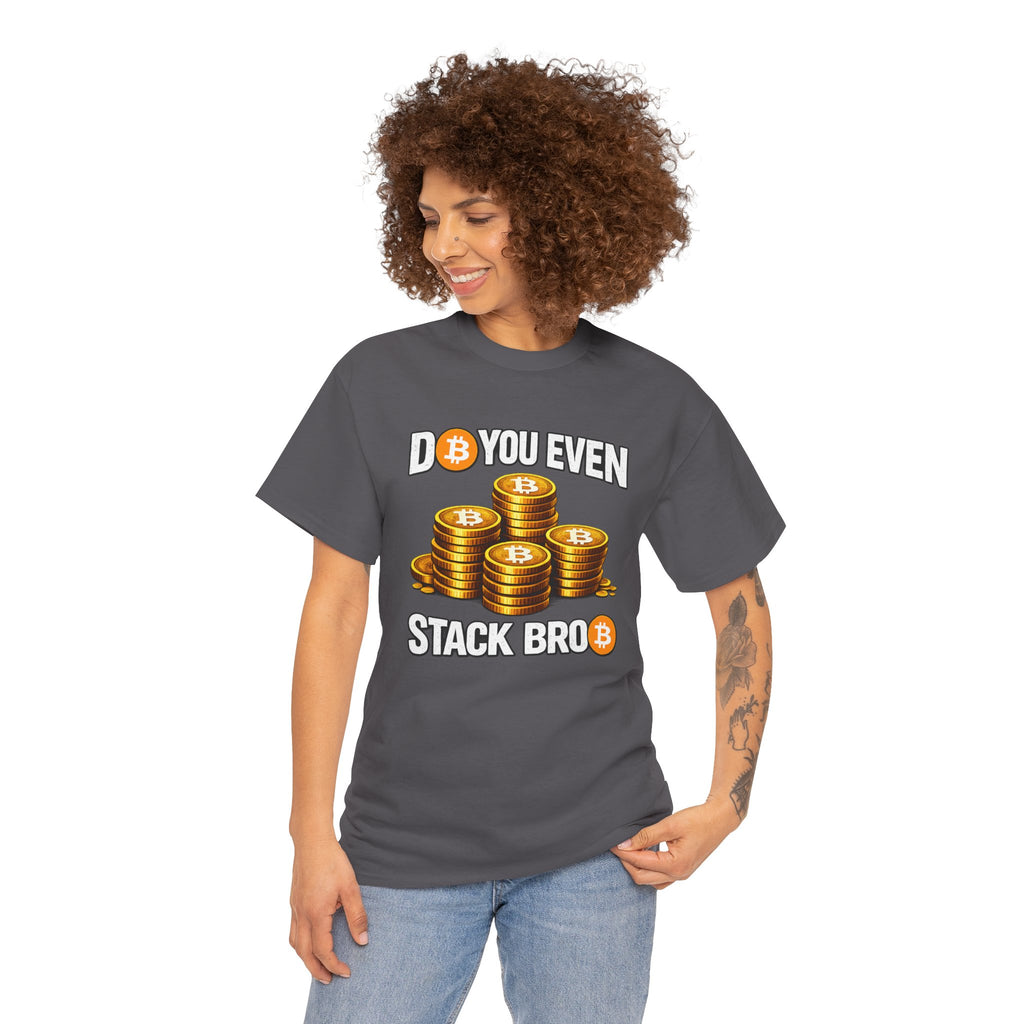 Do You Even Stack Unisex Heavy Cotton Tee