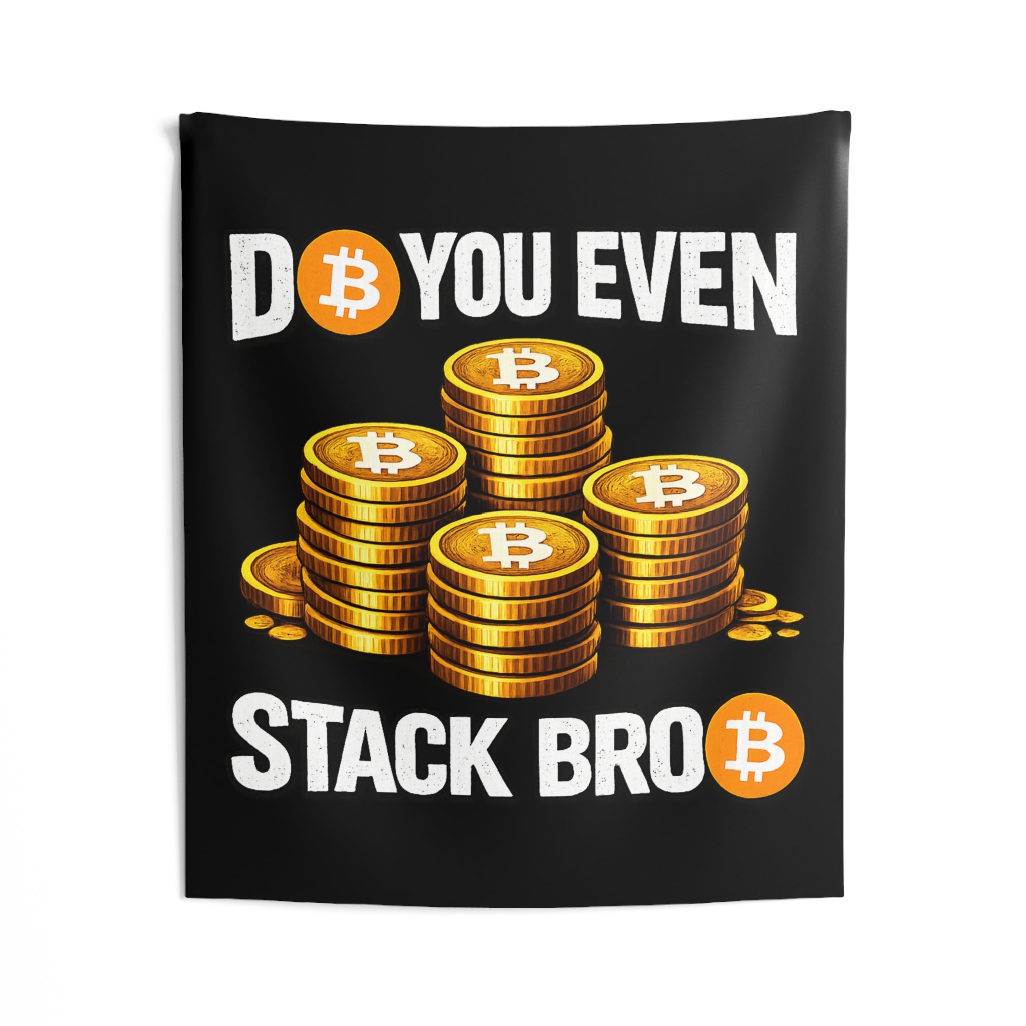 Do You Even Stack Bitcoin Indoor Wall Tapestries