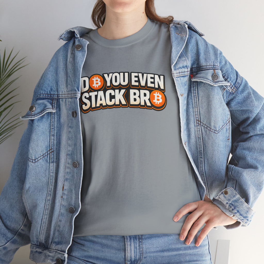 Do You Even Stack Bro Unisex Heavy Cotton Tee