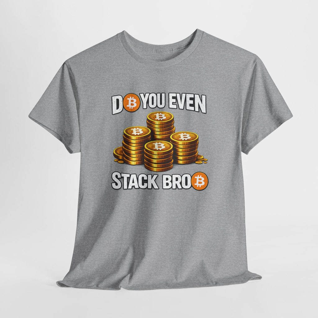 Do You Even Stack Unisex Heavy Cotton Tee