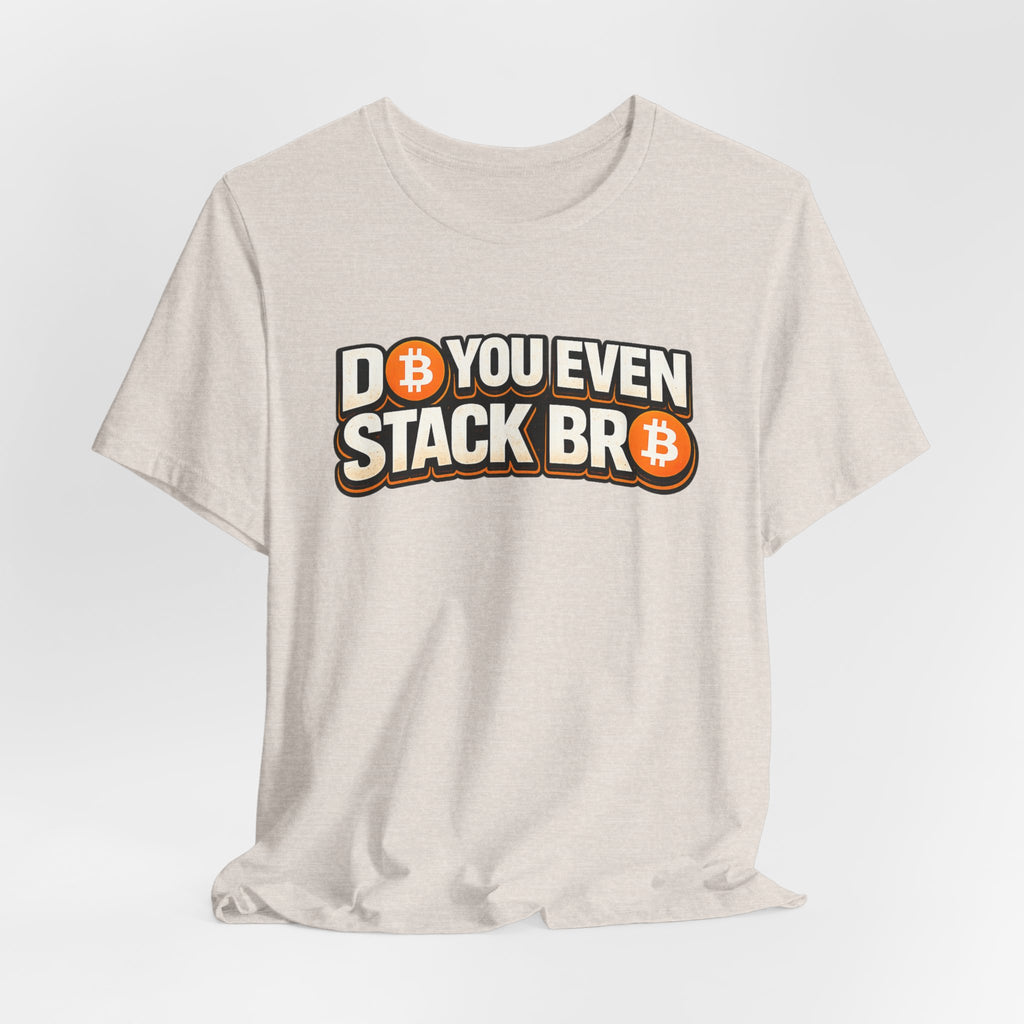 Do You Stack Unisex Jersey Short Sleeve Tee