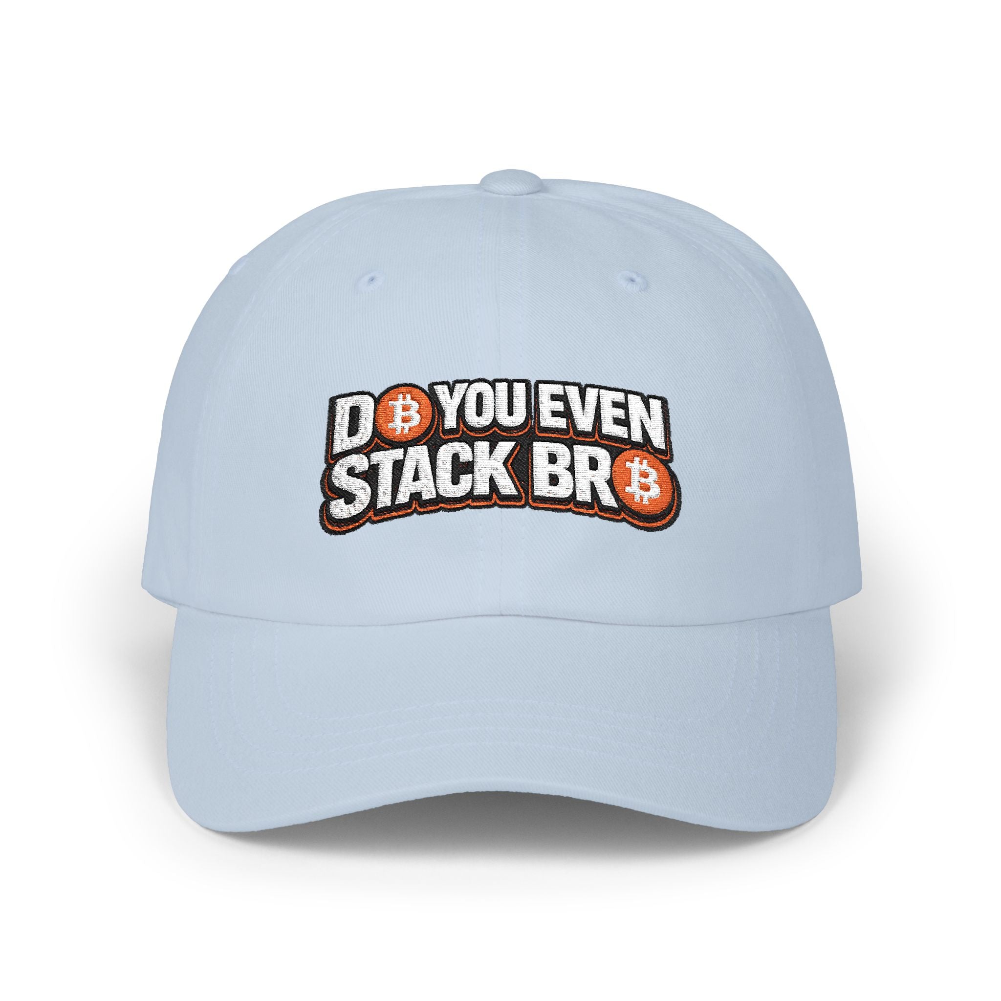 Bitcoin Do You Even Stack Bro Classic Dad Cap