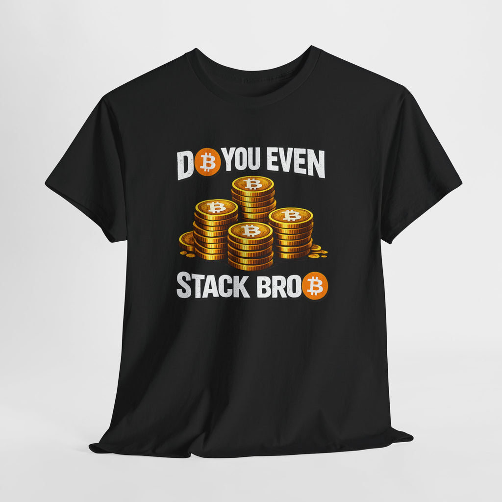 Do You Even Stack Unisex Heavy Cotton Tee