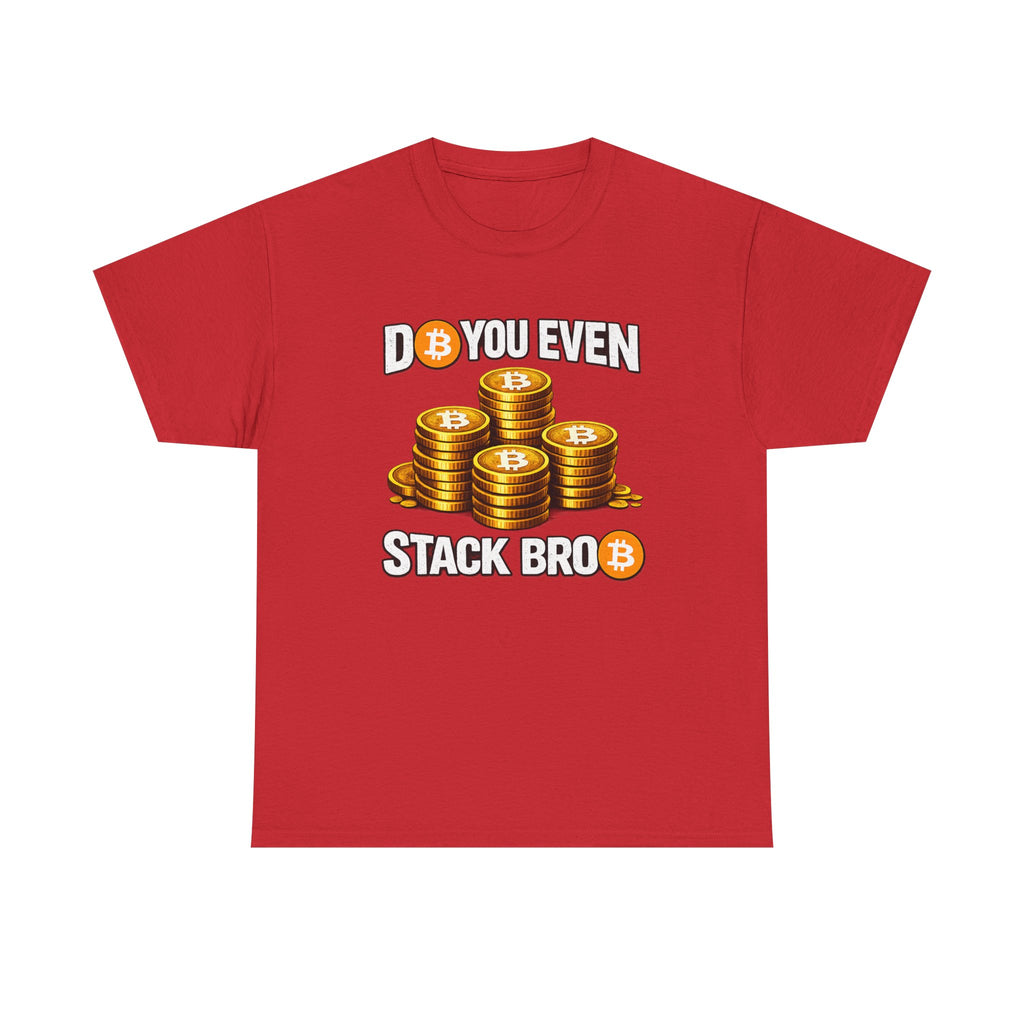 Do You Even Stack Unisex Heavy Cotton Tee