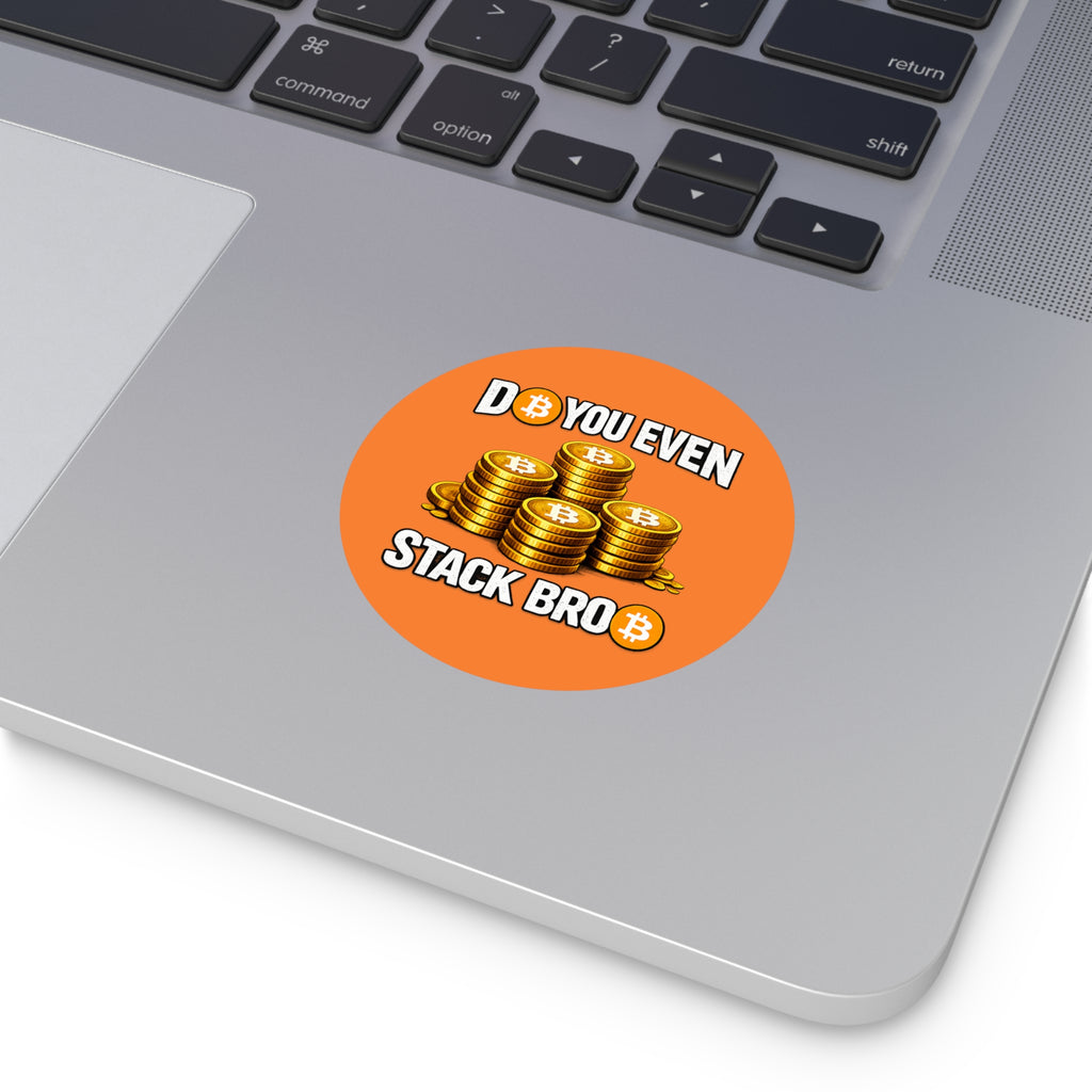 Do You Even Stack Bro Round Vinyl Stickers