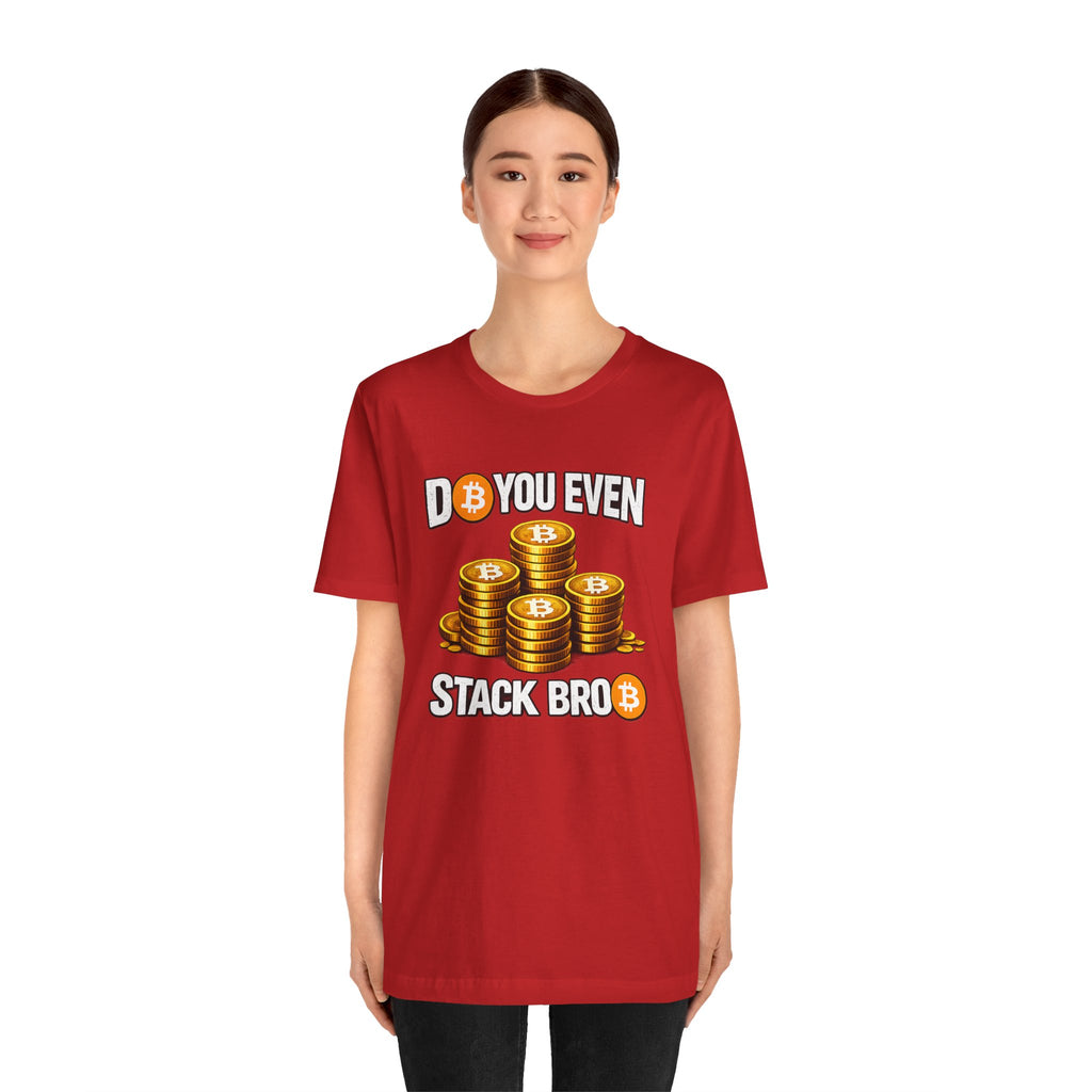 Do You Even Stack Full Unisex Jersey Short Sleeve Tee