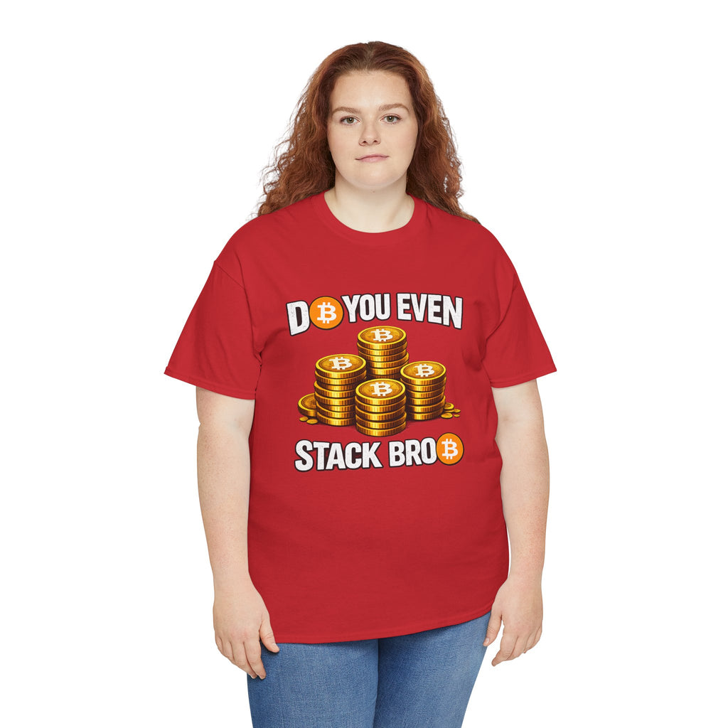 Do You Even Stack Unisex Heavy Cotton Tee