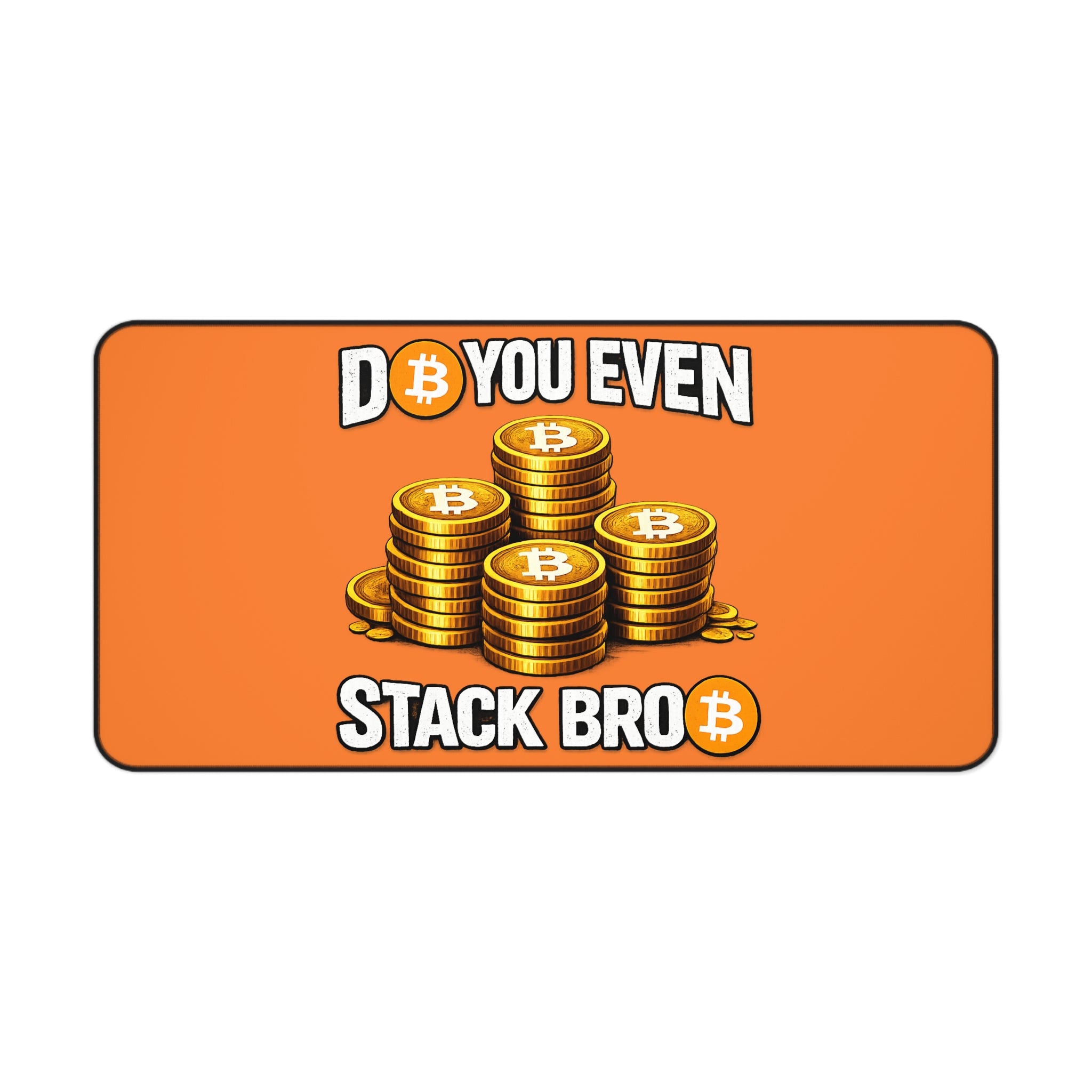 Do You Even Stack Bro Orange Desk Mat