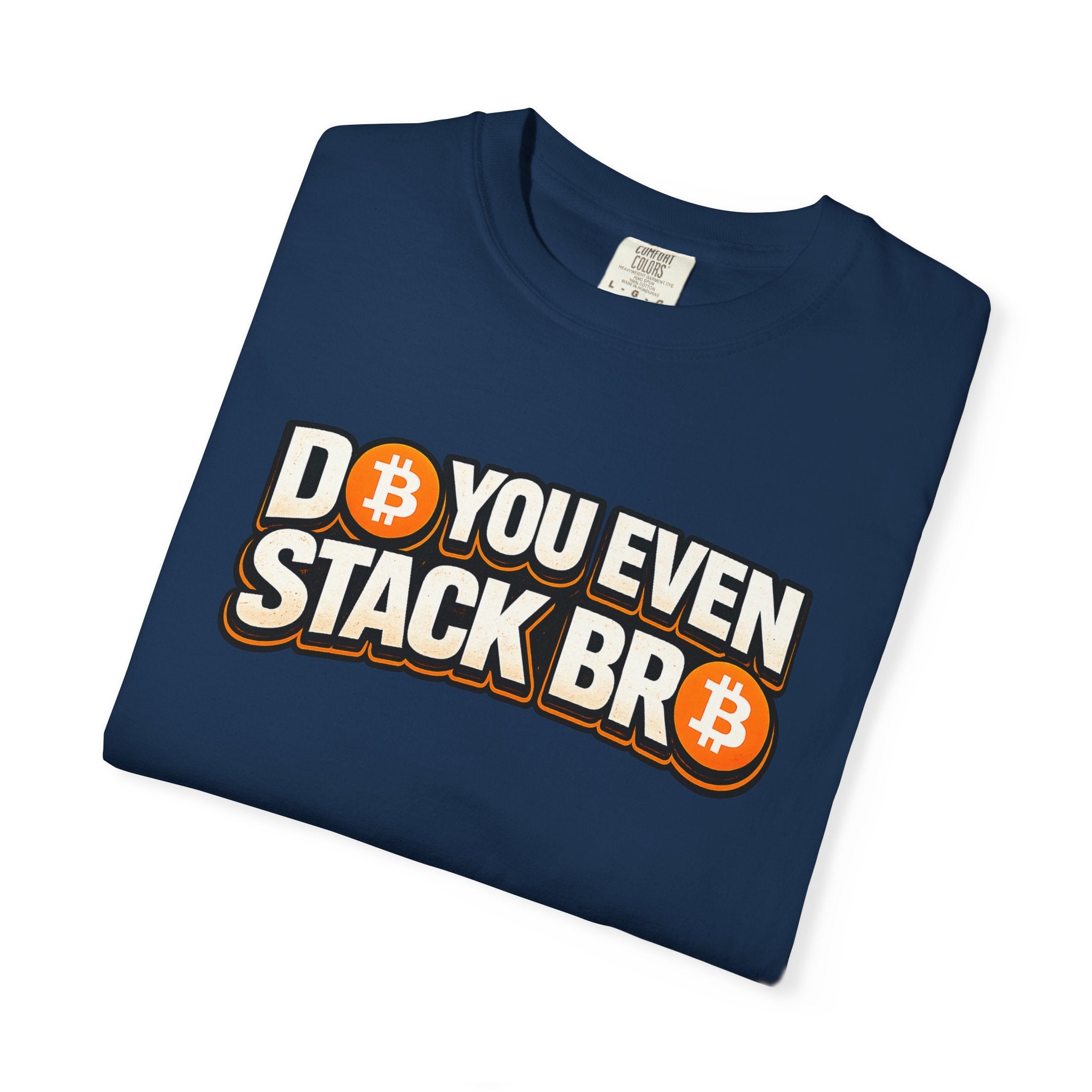 Do You Stack Bro Unisex Garment-Dyed T-shirt
