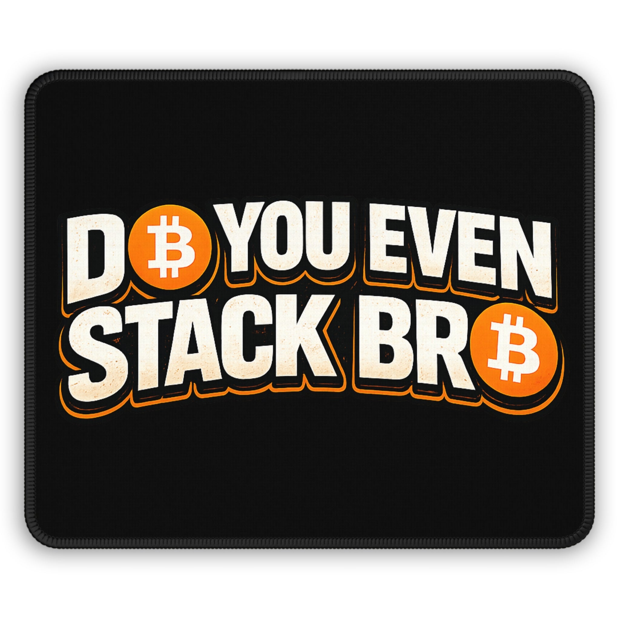 Do You Even Stack Bro Quote Gaming Mouse Pad