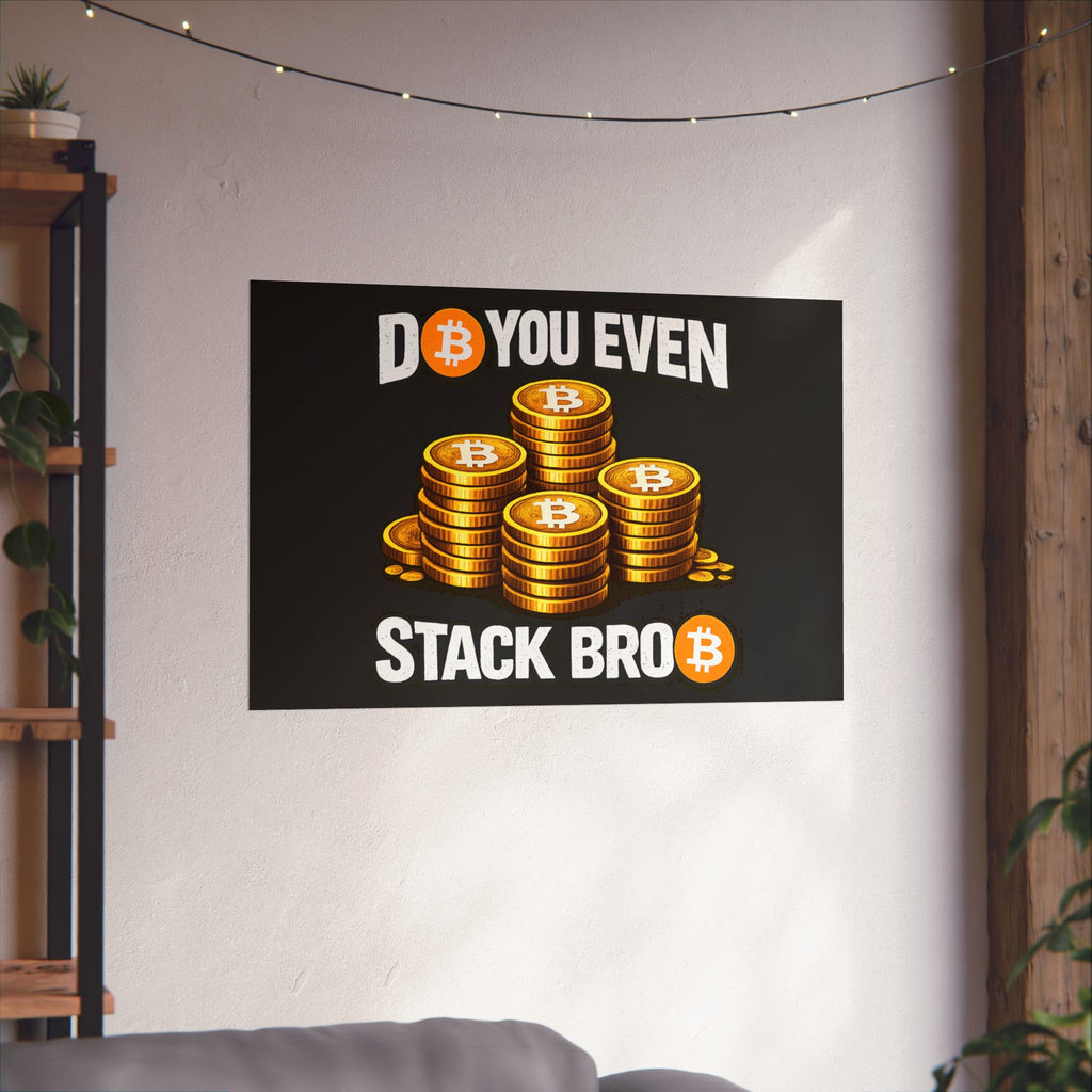 Do You Even Stack Full Art Matte Horizontal Posters