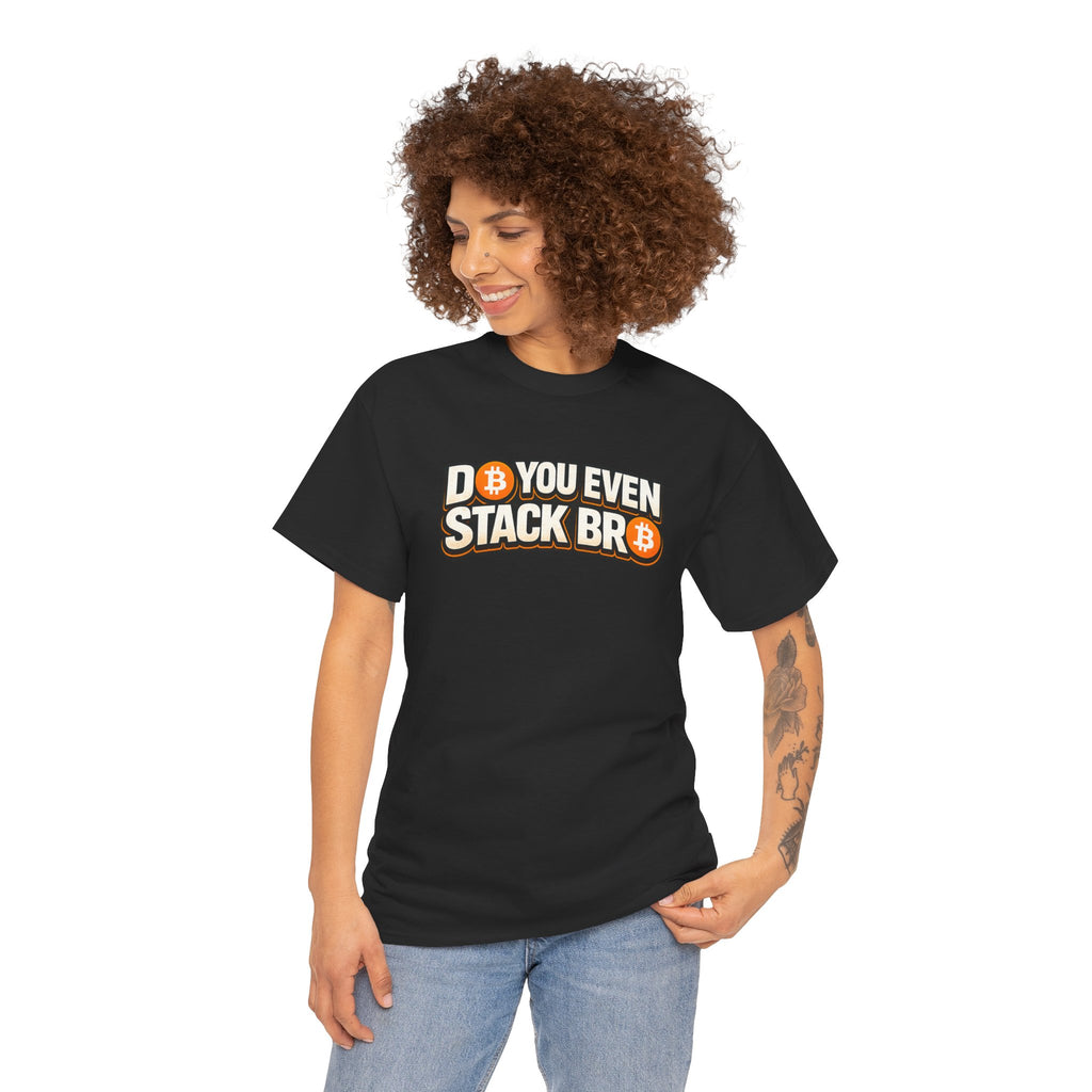 Do You Even Stack Bro Unisex Heavy Cotton Tee