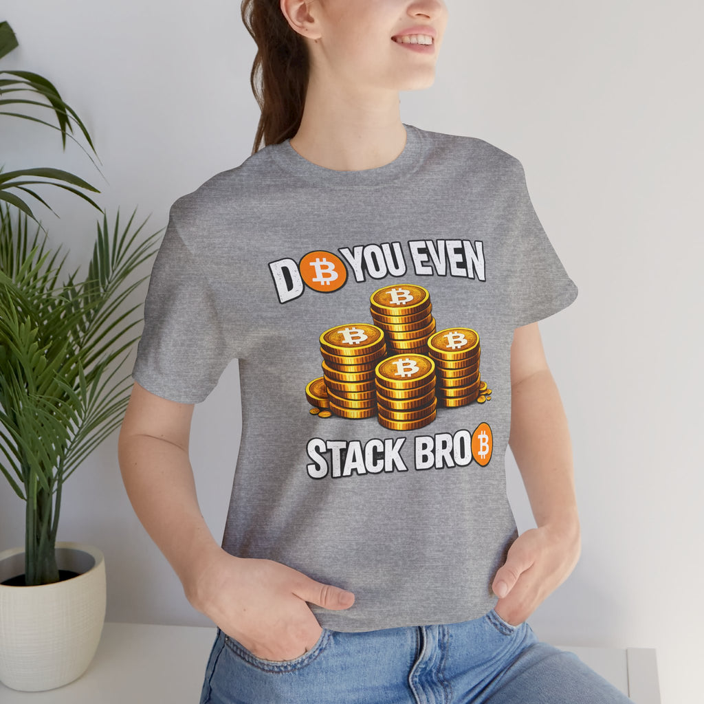 Do You Even Stack Full Unisex Jersey Short Sleeve Tee