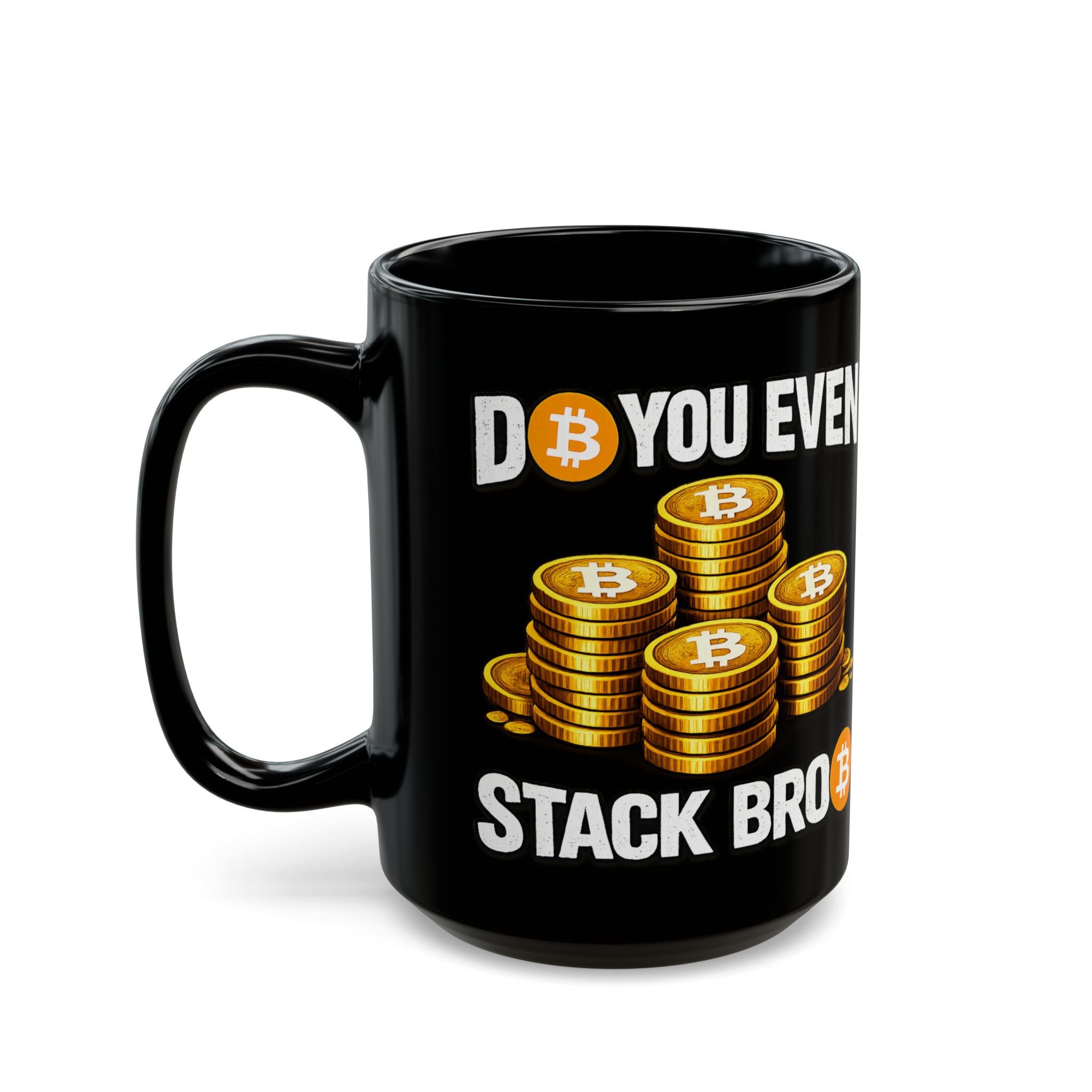 Do You Even Stack Bro Black Mug (11oz, 15oz)