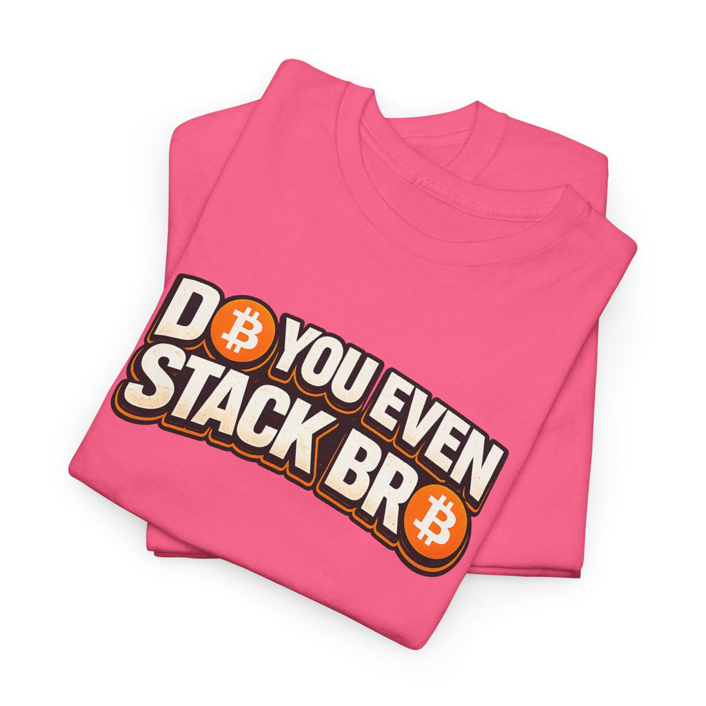 Do You Even Stack Bro Unisex Heavy Cotton Tee