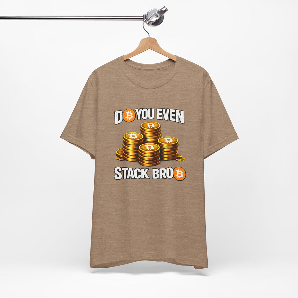 Do You Even Stack Full Unisex Jersey Short Sleeve Tee