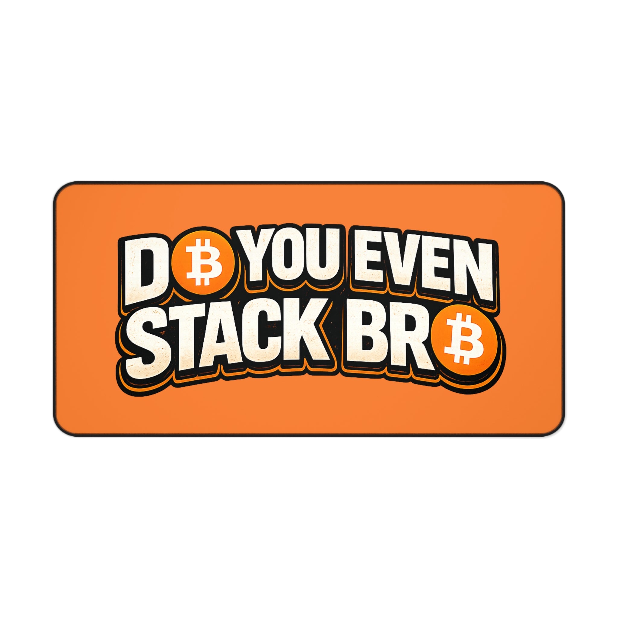 Do You Even Stack Orange Desk Mat